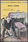 Louis-Ferdinand Céline - Morte a credito