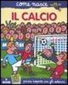 Agostino Traini - Il calcio. Con adesivi