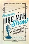 Christine Berrou, BERROU CHRISTINE, Christine Berrou - Ecrire un one man show et monter sur scène