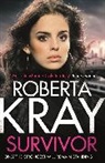 Roberta Kray, Kray Roberta - Survivor