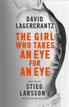 David Lagercrantz - The Girl Who Takes An Eye For An Eye: Millénium 5