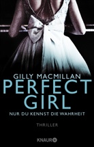 Gilly Macmillan - Perfect Girl - Nur du kennst die Wahrheit