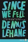 Dennis Lehane - Since We Fell