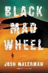 Josh Malerman - Black Mad Wheel