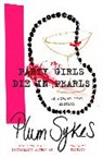 Plum Sykes - Party Girls Die in Pearls