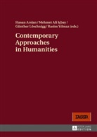 Hasan Arslan, Mehmet Ali Icbay, Günther Löschnigg, Hasan Arslan, Mehmet Ali Içbay, Günther Löschnigg... - Contemporary Approaches in Humanities