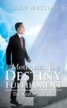 Eliot Messiah - Motivation to Destiny Fulfillment
