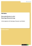 Phil Reitz - Besonderheiten in der Bauträgerfinanzierung