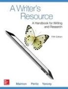 Elaine P Maimon, Elaine P. Maimon, Janice Peritz, Kathleen Yancey - A Writer's Resource (Comb-Version) Student Edition