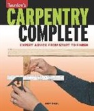 Andrew Engel, Andy Engel - Carpentry Complete: Expert Advice from Start to Finish