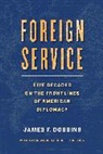 James Dobbins, Dobbins James - Foreign Service