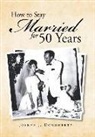 Joseph J Dougherty, Joseph J. Dougherty - How to Stay Married for 50 Years