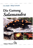 Philip Gerhardt, Uwe Seidel - Die Gattung Salamandra