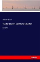 Theodor Storm - Thedor Storm's sämmtliche Schriften