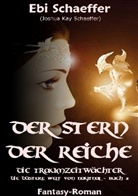 Joshua Kay Schaeffer - Der Stern der Reiche - Die Traumzeitwächter