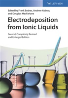 Andrew Abbott, Frank Endres, Douglas MacFarlane, Andre Abbott, Andrew Abbott, Frank Endres... - Electrodeposition from Ionic Liquids