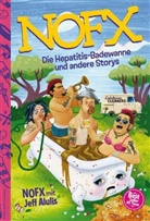 Jeff Alulis, NOF, NOFX - Die Hepatitis-Badewanne und andere Storys
