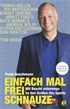 Frank Buschmann - Einfach mal frei Schnauze