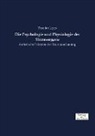 Theodor Lipps - Die Psychologie und Physiologie der Sinnesorgane