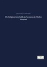 Immanue Kant, Immanuel Kant, Karl Vorländer, Karl Vorländer - Die Religion innerhalb der Grenzen der bloßen Vernunft