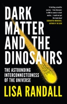 Lisa Randall - Dark Matter and the Dinosaurs