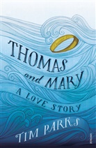 Tim Parks - Thomas and Mary