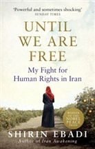 Shirin Ebadi, Ebadi Shirin - Until We Are Free