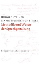 Marie-von Sievers Steiner, Rudolf Steiner, Marie Steiner-von Sievers, Marie Steiner-von Sivers - Methodik und Wesen der Sprachgestaltung