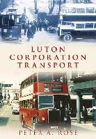 Peter Rose, Peter A Rose, Peter A. Rose - Luton Corporation Transport