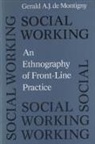 Gerald de Montigny, Gerald A J de Montigny, Gerald A. J. De Montigny, Gerald A. J. de Montigny, Gerald A.J. de Montigny, Gerald A.J.De Montigny - Social Working