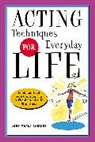 Jane Robbins, Jane Marla Robbins - Acting Techniques for Everyday Life