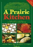 Rae Katherine Eighmey, Rae Katherine Eighmey - A Prairie Kitchen