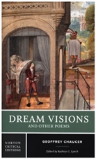 Geoffrey Chaucer, Kathryn L. Lynch, Kathryn L Lynch, Kathryn L. Lynch - Dream Visions and Other Poems