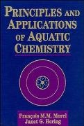 Hering, Janet G Hering, Janet G. Hering,  Hering Janet G.,  MOREL, Fran Ois M. M. Morel... - Principles and Applications of Aquatic Chemistry