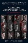 José Manuel Frías Ciruela - Galería de asesinos sin alma : la estirpe de Caín