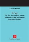 Karam Khella - Krieg ¿ Von den Kreuzzügen bis zur Invasion Afrikas und Asiens