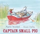 Martin Waddell, Martin/ Varley Waddell, Susan Varley - Captain Small Pig