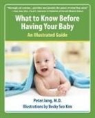 Peter Jung - What to Know Before Having Your Baby