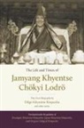 Dzongsar Jamyang, Dilgo Khyentse, Adam Pearcey, Khenpo Sonam Phuntsok, Drubgyud Tenzin Rinpoche, Orgyen Tobgyal - The Life and Times of Jamyang Khyentse Chokyi Lodro