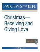 Precept Ministries International - Christmas: Receiving and Giving Love. Precepts for Life Study(r) Guide (Black and White Version)