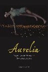 Carol Mavor - Aurelia