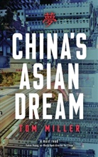 Tom Miller - China's Asian Dream