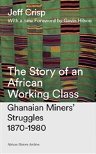 Jeff Crisp, Crisp Jeff - The Story of an African Working Class