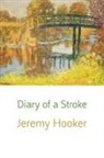 Jeremy Hooker - Diary of a Stroke