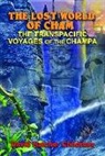 David Hatcher Childress - The Lost World of Cham: The Transpacific Voyages of the Champa