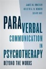 James M Donovan, James M. Donovan, James M. Osborn Donovan, James M. Rice Donovan, Kristin A Osborn, Kristin A. Osborn... - Paraverbal Communication in Psychotherapy