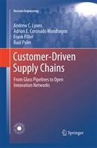 Adrian E. Coronado M., Adrian Coronado Mondragon, Adrian E Coronado Mondragon, Adrian E. Coronado Mondragon, Andrew Lyons, Andrew C Lyons... - Customer-Driven Supply Chains
