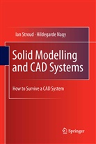 Hildegarde Nagy, Ia Stroud, Ian Stroud - Solid Modelling and CAD Systems