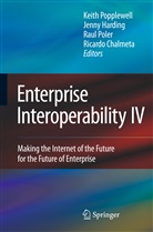 Jenn Harding, Jenny Harding, Raul Poler, Raul Poler Escoto, Keith Popplewell, Chalmeta Ricardo... - Enterprise Interoperability IV