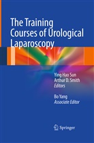 Arthu D Smith, Arthur D Smith, Shancheng Ren, Arthur D. Smith, Ying Hao Sun, Bo Yang - The Training Courses of Urological Laparoscopy